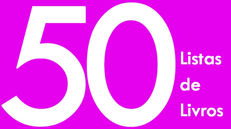 Concurso "50 Listas de Livros 2024": 2ª edição em curso até 31 de julho